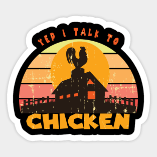 Yep I Talk To Chickens Vintage Funny Chicken Farmer Gift, Farm, Chicken Mom, Farmer Sticker